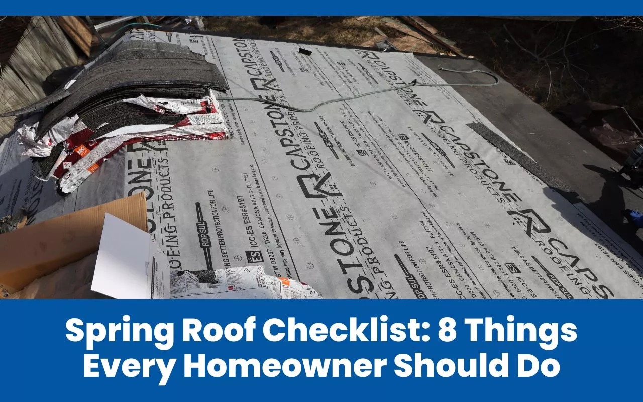 Spring Roof Checklist: 8 Things Every Homeowner Should Do